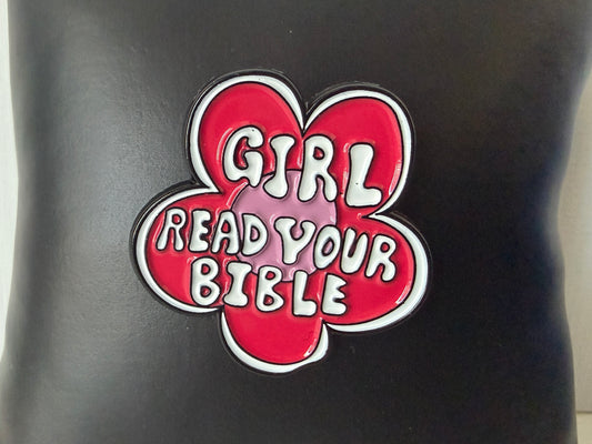 Girl Read Your Bible pin